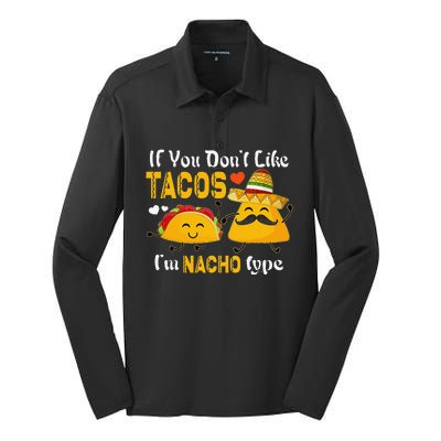 If You Don't Like Tacos I'm Nacho Type Cinco De Mayo Silk Touch Performance Long Sleeve Polo