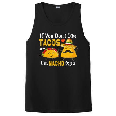 If You Don't Like Tacos I'm Nacho Type Cinco De Mayo PosiCharge Competitor Tank