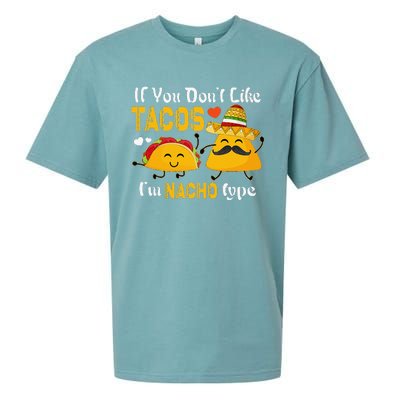 If You Don't Like Tacos I'm Nacho Type Cinco De Mayo Sueded Cloud Jersey T-Shirt