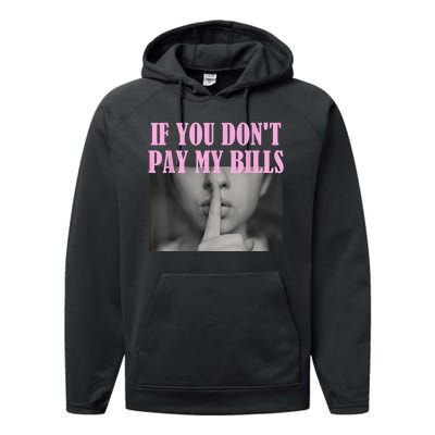 If You Dont Pay MyBills Shhh Slogan Figure Graphic Single Mom Performance Fleece Hoodie