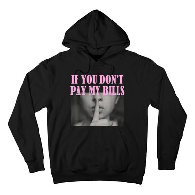 If You Dont Pay MyBills Shhh Slogan Figure Graphic Single Mom Hoodie