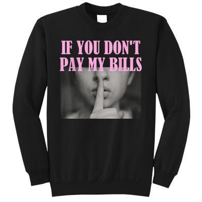 If You Dont Pay MyBills Shhh Slogan Figure Graphic Single Mom Sweatshirt