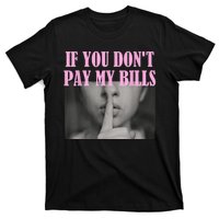 If You Dont Pay MyBills Shhh Slogan Figure Graphic Single Mom T-Shirt