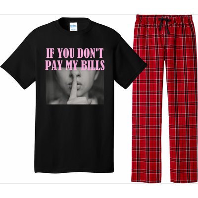 If You Dont Pay MyBills Shhh Slogan Figure Graphic Single Mom Pajama Set