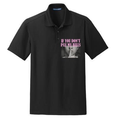 If You Dont Pay MyBills Shhh Slogan Figure Graphic Single Mom Dry Zone Grid Polo