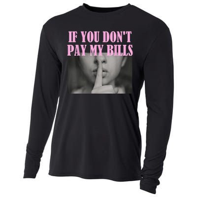 If You Dont Pay MyBills Shhh Slogan Figure Graphic Single Mom Cooling Performance Long Sleeve Crew