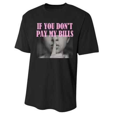 If You Dont Pay MyBills Shhh Slogan Figure Graphic Single Mom Performance Sprint T-Shirt