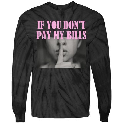 If You Dont Pay MyBills Shhh Slogan Figure Graphic Single Mom Tie-Dye Long Sleeve Shirt