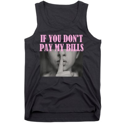 If You Dont Pay MyBills Shhh Slogan Figure Graphic Single Mom Tank Top