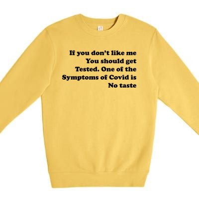 If You Don't Like Me You Should Get Tested Covid Premium Crewneck Sweatshirt