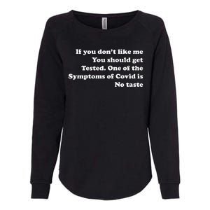 If You Don't Like Me You Should Get Tested Covid Womens California Wash Sweatshirt