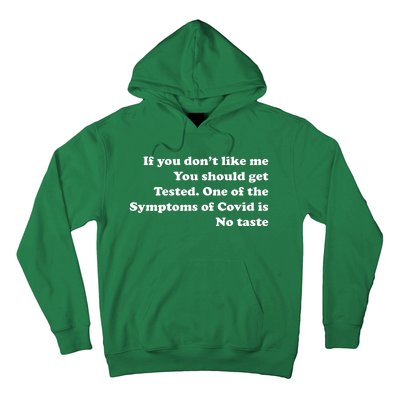 If You Don't Like Me You Should Get Tested Covid Hoodie