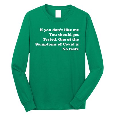 If You Don't Like Me You Should Get Tested Covid Long Sleeve Shirt