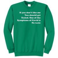 If You Don't Like Me You Should Get Tested Covid Sweatshirt