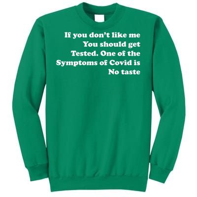 If You Don't Like Me You Should Get Tested Covid Sweatshirt