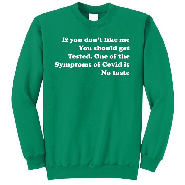 If You Don't Like Me You Should Get Tested Covid Sweatshirt