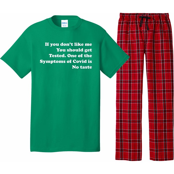 If You Don't Like Me You Should Get Tested Covid Pajama Set