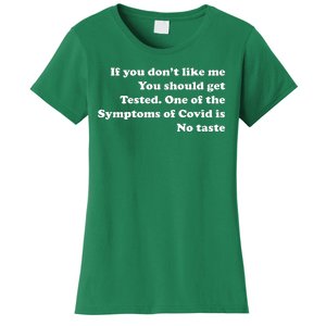 If You Don't Like Me You Should Get Tested Covid Women's T-Shirt