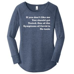 If You Don't Like Me You Should Get Tested Covid Women's Perfect Tri Tunic Long Sleeve Shirt