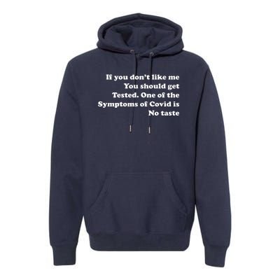 If You Don't Like Me You Should Get Tested Covid Premium Hoodie