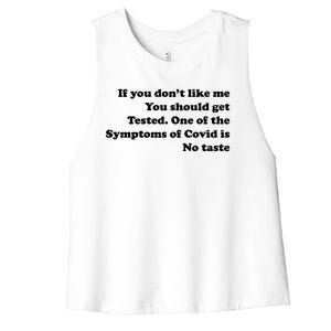 If You Don't Like Me You Should Get Tested Covid Women's Racerback Cropped Tank