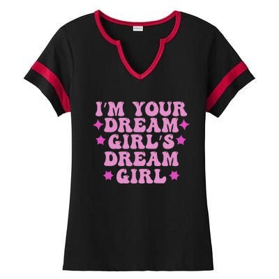 Im Your Dream Dreamgirl Ladies Halftime Notch Neck Tee