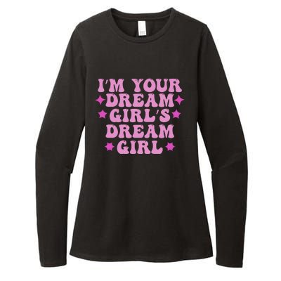 Im Your Dream Dreamgirl Womens CVC Long Sleeve Shirt