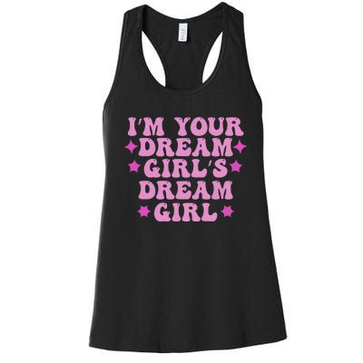 Im Your Dream Dreamgirl Women's Racerback Tank