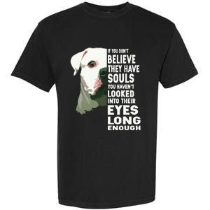 If You Dont Believe They Have Souls American Bulldog Lover Garment-Dyed Heavyweight T-Shirt