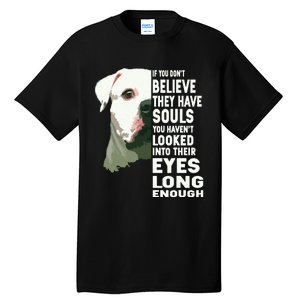 If You Dont Believe They Have Souls American Bulldog Lover Tall T-Shirt