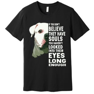 If You Dont Believe They Have Souls American Bulldog Lover Premium T-Shirt