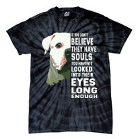 If You Dont Believe They Have Souls American Bulldog Lover Tie-Dye T-Shirt