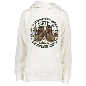 If You DonT Come Back Dirty Did You Even Hike Womens Funnel Neck Pullover Hood