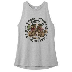 If You DonT Come Back Dirty Did You Even Hike Ladies PosiCharge Tri-Blend Wicking Tank