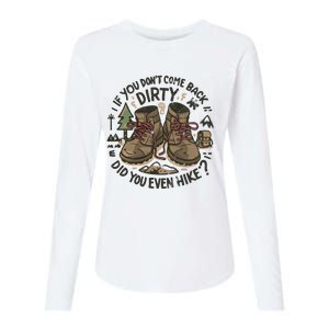 If You DonT Come Back Dirty Did You Even Hike Womens Cotton Relaxed Long Sleeve T-Shirt