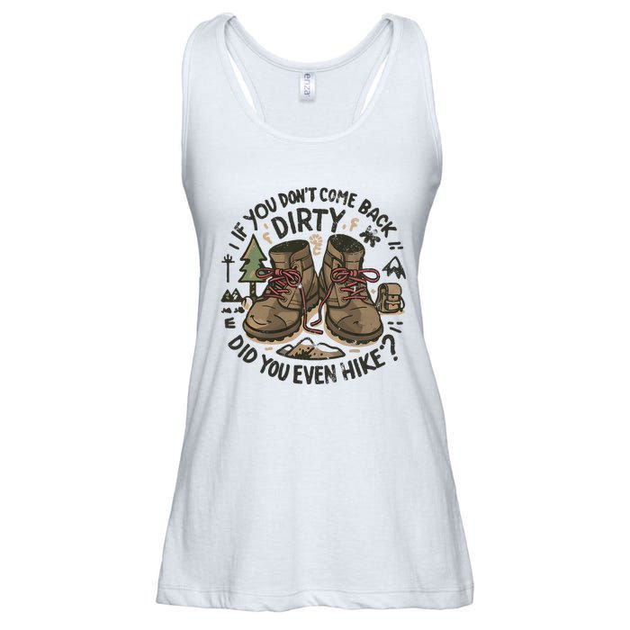 If You DonT Come Back Dirty Did You Even Hike Ladies Essential Flowy Tank