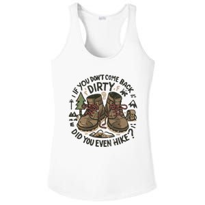 If You DonT Come Back Dirty Did You Even Hike Ladies PosiCharge Competitor Racerback Tank