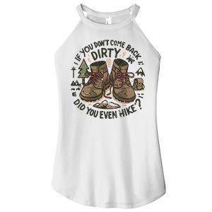 If You DonT Come Back Dirty Did You Even Hike Women's Perfect Tri Rocker Tank