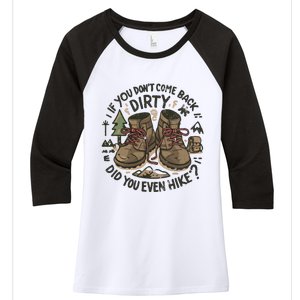 If You DonT Come Back Dirty Did You Even Hike Women's Tri-Blend 3/4-Sleeve Raglan Shirt