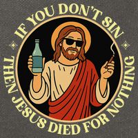 If You Dont Sin Jesus Died For Nothing Funny Christ Sinner Cotton Canvas Backpack