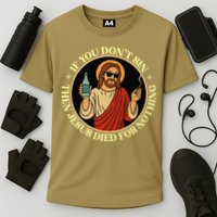 If You Dont Sin Jesus Died For Nothing Funny Christ Sinner Cooling Performance Crew T-Shirt