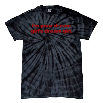 Im Your Dream Girl Tie-Dye T-Shirt