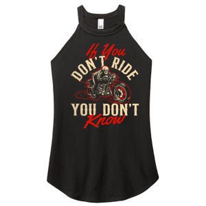 If You DonT Ride You DonT Know Skeleton Rider Motorcycle Women's Perfect Tri Rocker Tank