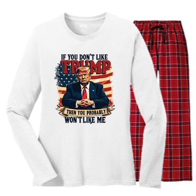 If You Dont Like Trump Then You Probably Wont Like Me Women's Long Sleeve Flannel Pajama Set 