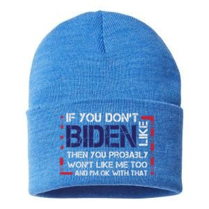 If You Dont Like Trump Then You Probably Wont Like Me Funny Gift Sustainable Knit Beanie