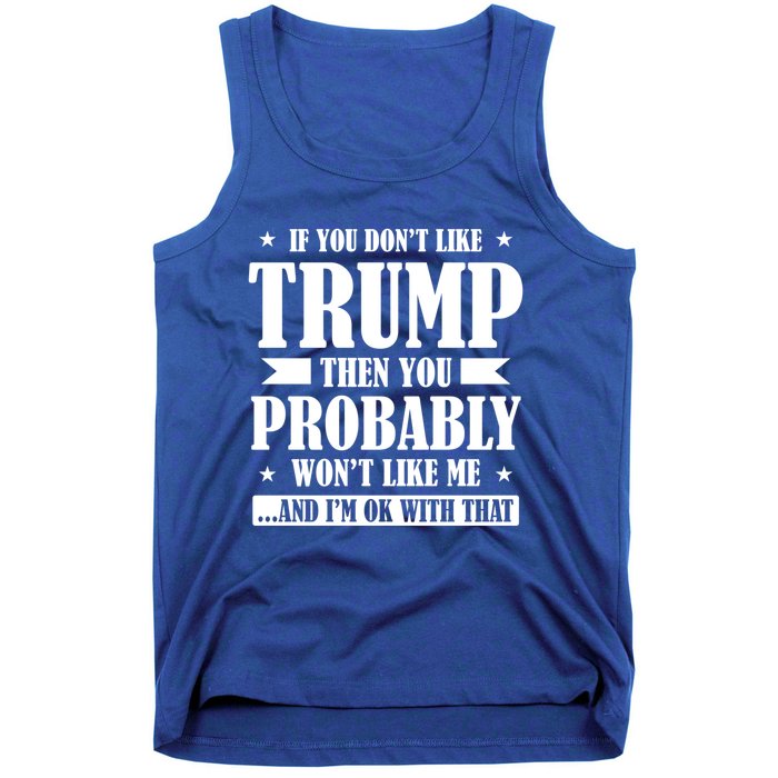 If You DonT Like Trump 2024 Supporters Republicans Gift Tank Top