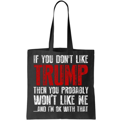 If You Dont Like Trump Tote Bag