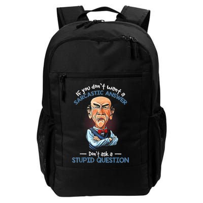 If You Don't Want A Sarcastic Answer Don't Ask A Stupid Daily Commute Backpack