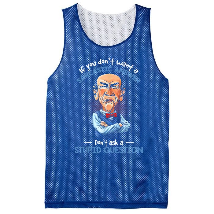 If You Don't Want A Sarcastic Answer Don't Ask A Stupid Mesh Reversible Basketball Jersey Tank