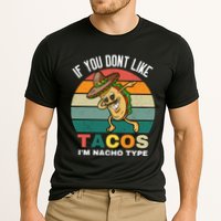 If You Dont Like Tacos Im Nacho Type Performance Shirt